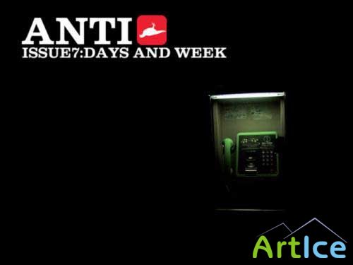 ANTI ISSUE 7: DAYS AND WEEK