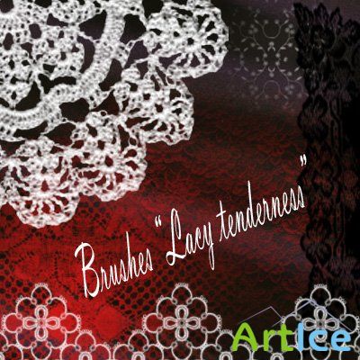 Brushes "Lacy tenderness"