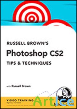 Lynda.com Russell Browns Photoshop CS2 Tips And Techniques