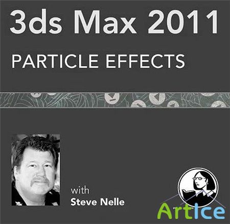   3ds Max 2011: Particle Effects (2010)
