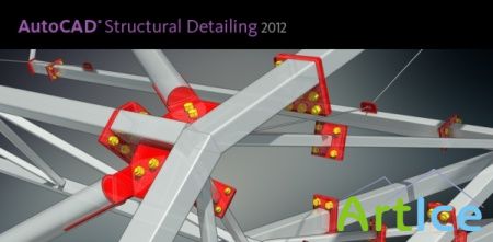 Autodesk AutoCAD Structural Detailing 2012 x32/x64