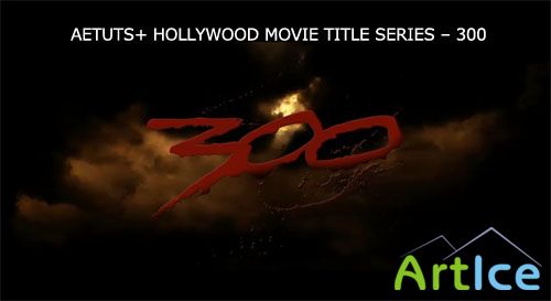 Aetuts+ Hollywood Movie Title Series  300