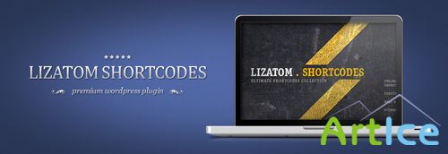 LizaTom Shortcodes - Premium WordPress Plugins
