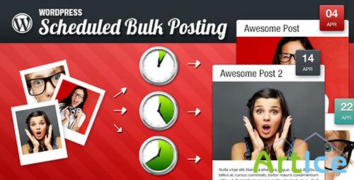 CodeCanyon - Scheduled Bulk Posting v1.1 - Plugin for WordPress