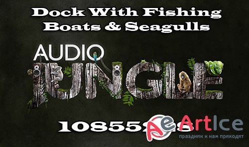 Audiojungle Dock With Fishing Boats & Seagulls 10855228