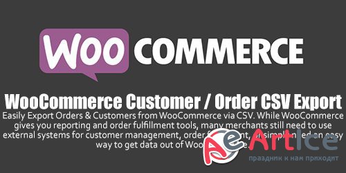 WooCommerce - Customer / Order CSV Export v4.4.6