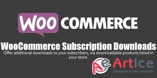 WooCommerce - Subscription Downloads v1.1.16