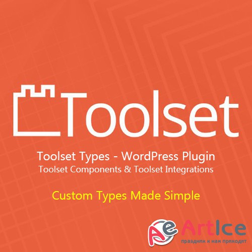 WP-Types - Toolset Types v2.3 - WordPress Plugin + Toolset Components + Toolset Integrations