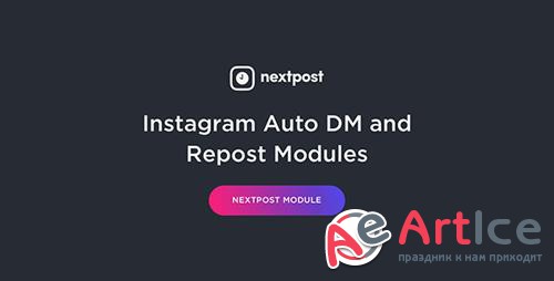 CodeCanyon - Instagram Auto DM (Direct Message) to New Followers & Repost Modules for Nextpost Instagram v4.1 - 20659453