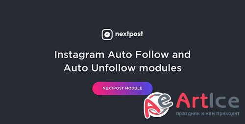 CodeCanyon - Instagram Auto Follow & Unfollow Modules for Nextpost Instagram v4.1 - 20463865